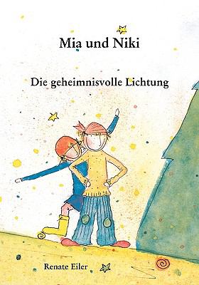 Mia und Niki Die geheimnisvolle Lichtung N/A 9783833485282 Front Cover