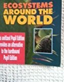 Ecosystems Around the World Pupil Edition : Unit 6: Ecosystems around the World N/A 9780022782283 Front Cover