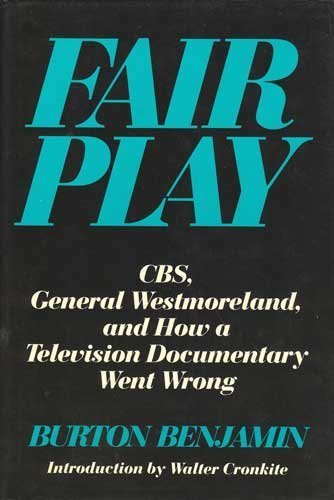 Fair Play CBS, General Westmoreland and How a Television Documentary Went Wrong  1988 9780060159283 Front Cover