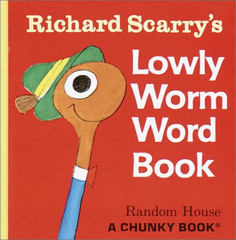 Richard Scarry's Lowly Worm Word Book   1981 9780394847283 Front Cover