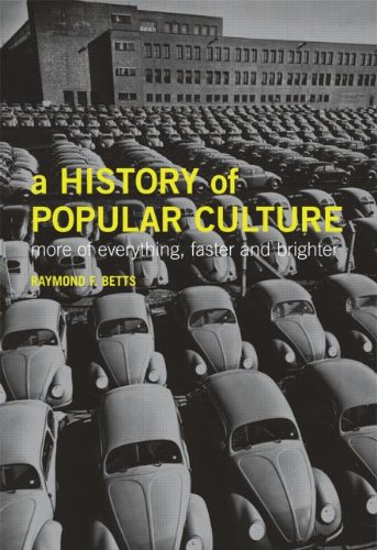History of Popular Culture More of Everything, Faster, and Brighter  2004 9780415221283 Front Cover