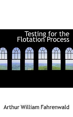Testing for the Flotation Process N/A 9780559897283 Front Cover
