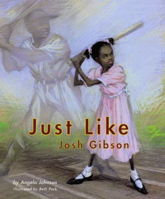 Just Like Josh Gibson   2004 9780689826283 Front Cover