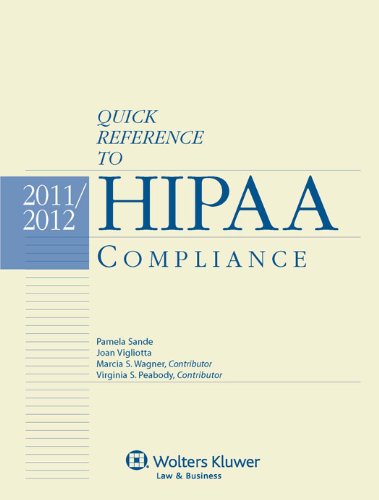 Quick Reference to HIPAA Compliance, 2011-2012 Edition   2011 9780735509283 Front Cover