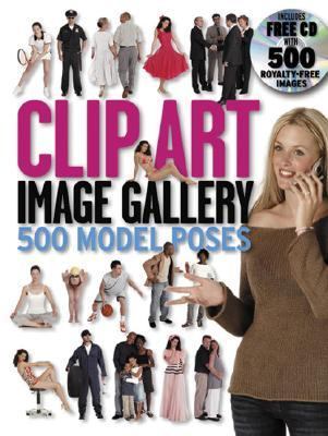 Clip Art Image Gallery 500 Model Poses  2005 9780764178283 Front Cover