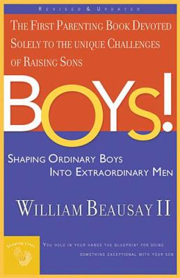 Boys! Shaping Ordinary Boys into Extraordinary Men  2002 9780785265283 Front Cover