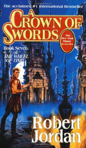 Crown of Swords Book Seven of 'the Wheel of Time' Revised  9780812550283 Front Cover