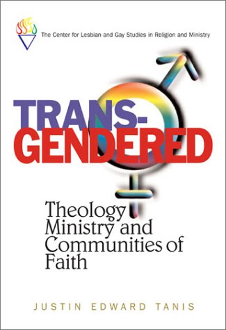 Trans-Gendered Theology, Ministry, and Communities of Faith  2003 9780829815283 Front Cover