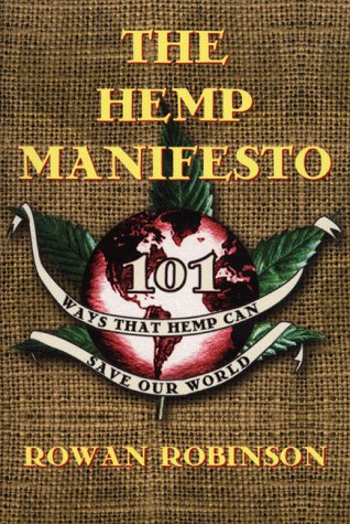Hemp Manifesto 101 Ways That Hemp Can Save Our World N/A 9780892817283 Front Cover