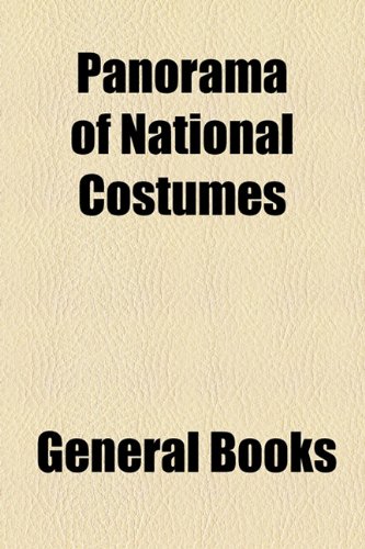 Panorama of National Costumes   2010 9781154547283 Front Cover