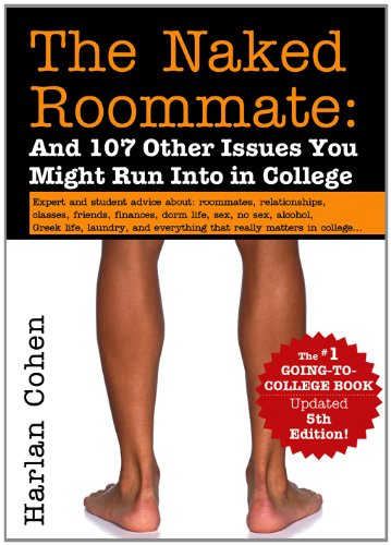 Naked Roommate And 107 Other Issues You Might Run into in College 5th 9781402280283 Front Cover