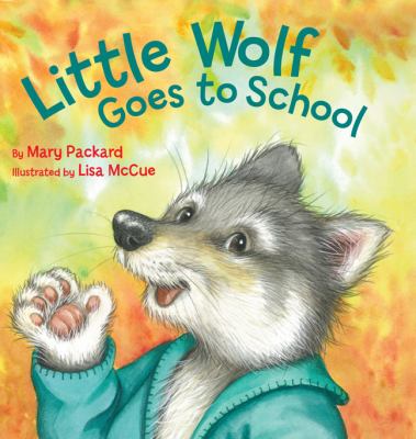 Little Wolf Goes to School  N/A 9781402772283 Front Cover