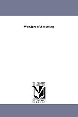 Wonders of Acoustics; N/A 9781425526283 Front Cover