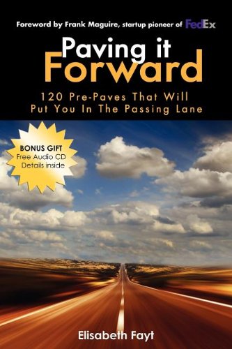Paving It Forward 120 Pre-Paves That Will Put You in the Passing Lane N/A 9781600376283 Front Cover