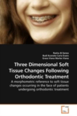 Three Dimensional Soft Tissue Changes Following Orthodontic Treatment  N/A 9783639183283 Front Cover