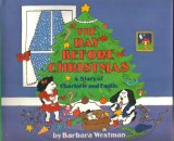 Day Before Christmas A Story of Charlotte and Emilio N/A 9780060264284 Front Cover