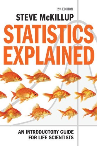 Statistics Explained An Introductory Guide for Life Scientists 2nd 2011 9780521183284 Front Cover