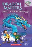 Secret of the Water Dragon: a Branches Book (Dragon Masters #3)   2015 9780545646284 Front Cover