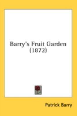 Barry's Fruit Garden  2008 9780548942284 Front Cover