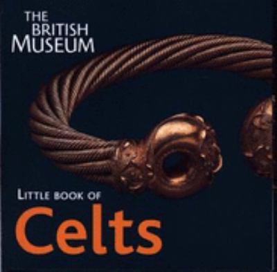 Little Book of Celts (British Museum Little Book Of...) N/A 9780714150284 Front Cover