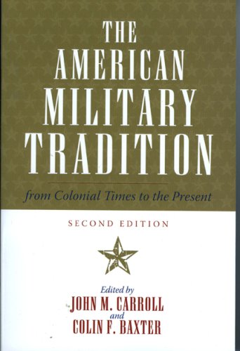 American Military Tradition From Colonial Times to the Present 2nd 2006 (Revised) 9780742544284 Front Cover