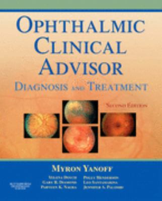 Ophthalmic Clinical Advisor Diagnosis and Treatment 2nd 2008 (Revised) 9780750675284 Front Cover
