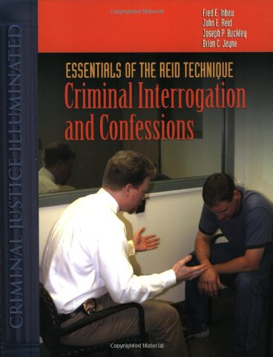 Essentials of the Reid Technique Criminal Interrogation and Confessions  2005 9780763727284 Front Cover