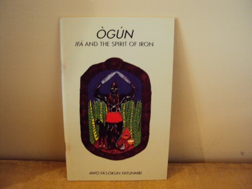 Ogun : Ifa and the Spirit of Iron N/A 9780942272284 Front Cover
