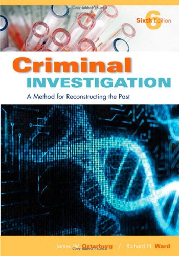 Criminal Investigation A Method for Reconstructing the Past 6th 2010 (Revised) 9781422463284 Front Cover