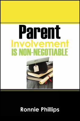 Parent Involvement Is Non-Negotiable  2009 9781432743284 Front Cover