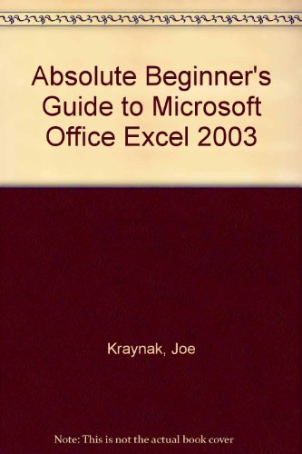Absolute Beginner's Guide to Microsoft Office Excel 2003:  2008 9781435276284 Front Cover