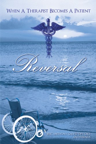 Reversal When A Therapist Becomes A Patient  2007 9781450224284 Front Cover