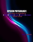 Speech Physiology Brain Centers Co-Responsible for Specific, Meaningful, Articulate, Relevant, and Time-Bound (S. M. A. R. T. ) Speech N/A 9781490358284 Front Cover