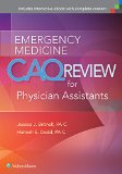 Emergency Medicine CAQ Review for Physician Assistants   2016 9781496314284 Front Cover