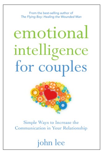 Emotional Intelligence for Couples Simple Ways to Increase the Communication in Your Relationship  2011 9781596528284 Front Cover