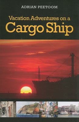 Vacation Adventures on a Cargo Ship   2008 9781897252284 Front Cover