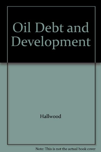 Oil Debt and Development:   1981 9780043820285 Front Cover