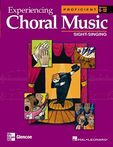 Experiencing Choral Music, Proficient Sight-Singing   2005 9780078611285 Front Cover