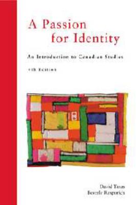 Passion for Identity : Canadian Studies in the 21st Century 4th 2001 9780176168285 Front Cover