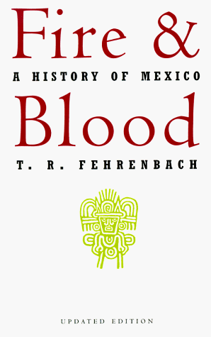 Fire and Blood A History of Mexico  1995 (Revised) 9780306806285 Front Cover
