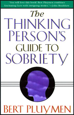 Thinking Person's Guide to Sobriety   2006 9780312254285 Front Cover
