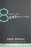 8 Keys to End Bullying Strategies for Parents and Schools  2014 9780393709285 Front Cover
