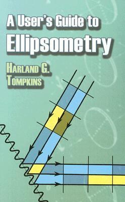 User's Guide to Ellipsometry   2006 9780486450285 Front Cover