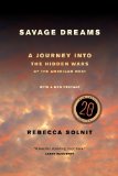 Savage Dreams A Journey into the Hidden Wars of the American West 20th 2014 9780520282285 Front Cover