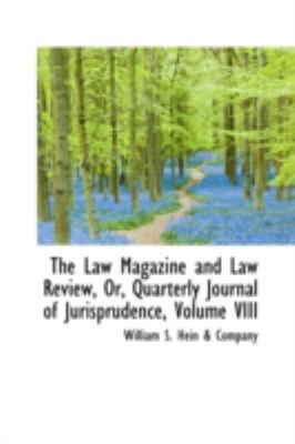 The Law Magazine and Law Review, Or, Quarterly Journal of Jurisprudence:   2008 9780559468285 Front Cover