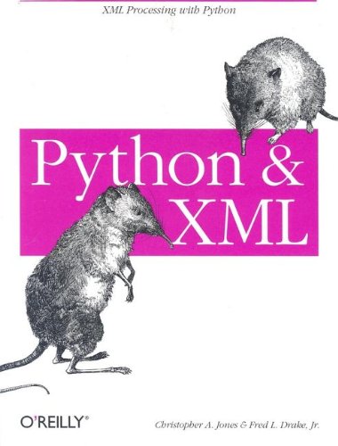 Python and XML XML Processing with Python  2001 9780596001285 Front Cover