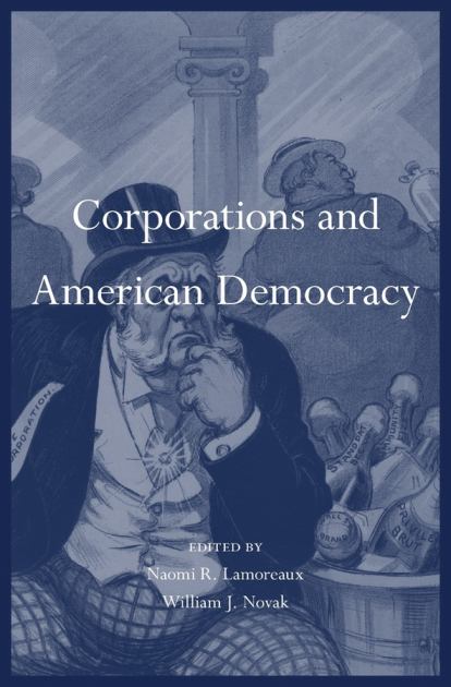 Corporations and American Democracy:   2017 9780674972285 Front Cover