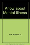Know about Mental Illness   1996 9780802784285 Front Cover
