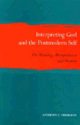 Interpreting God and the Postmodern Self On Meaning, Manipulation, and Promise N/A 9780802841285 Front Cover