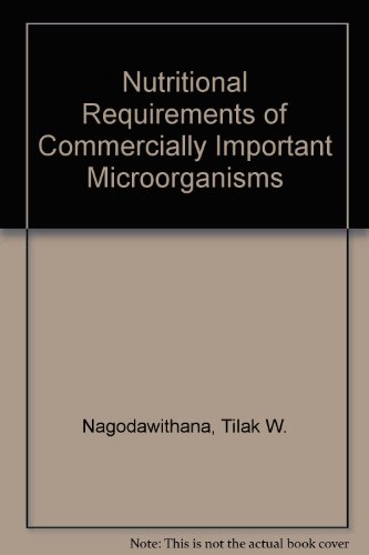 Nutritional Requirements of Commercially Important Microorganisms  1998 9780964617285 Front Cover
